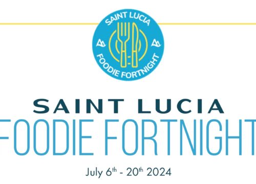 Saint Lucia Foodie Fortnight July 6th – 20th 2024