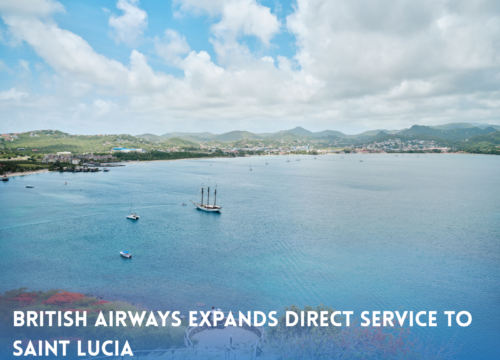 British Airways Expands Direct Service to Saint Lucia