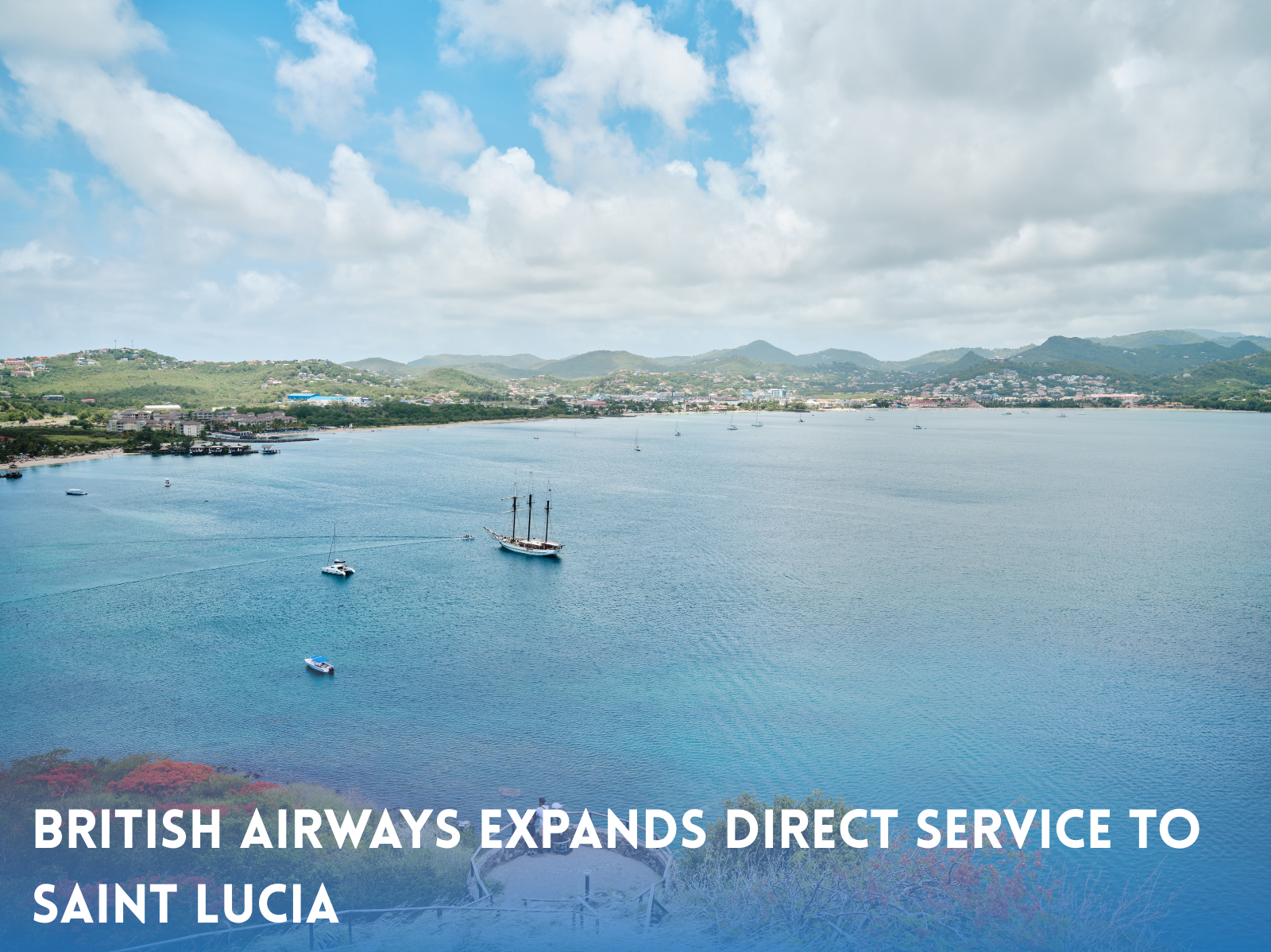British Airways Expands Direct Service to Saint Lucia