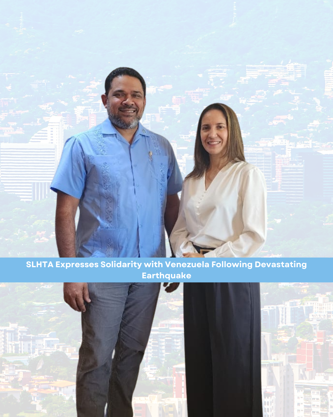 SLHTA Expresses Solidarity with Venezuela Following Devastating Earthquake
